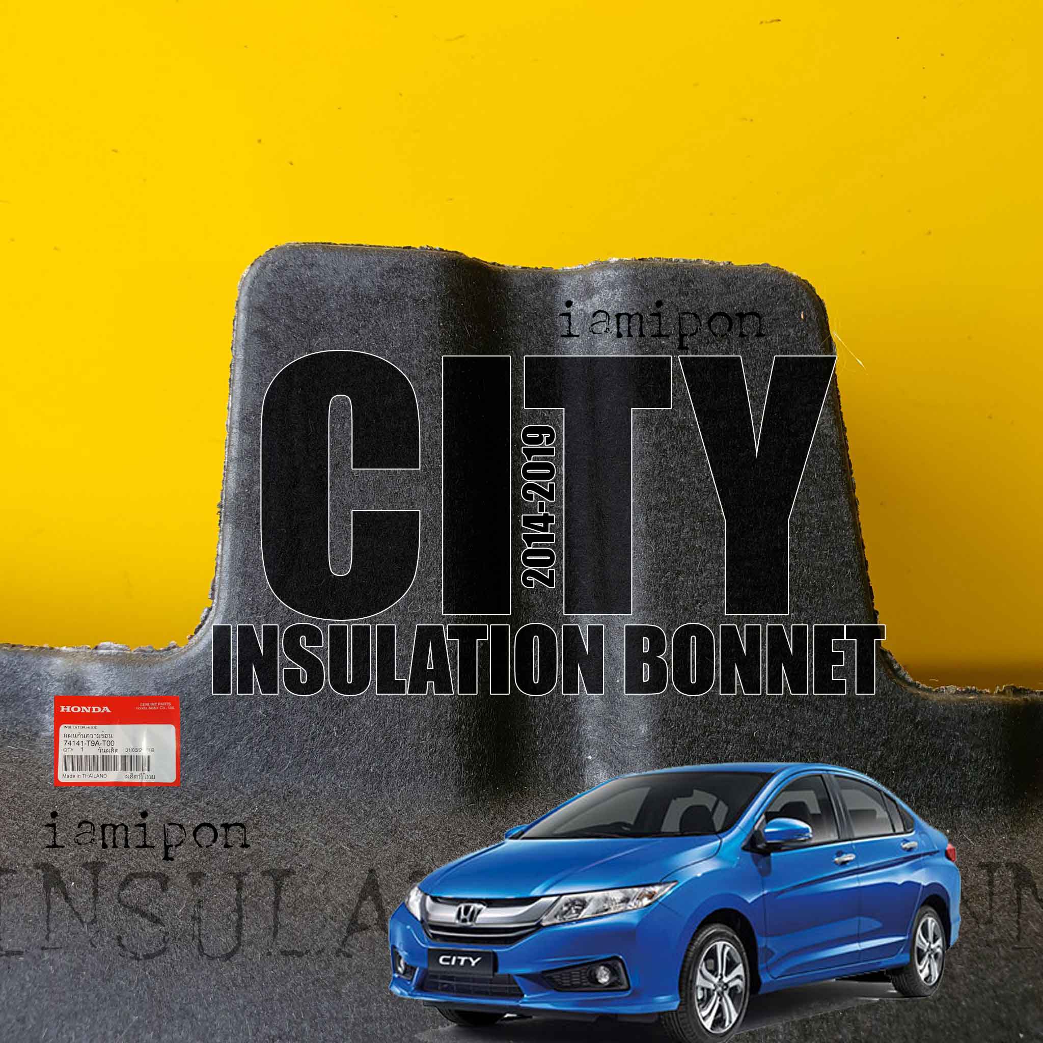 แผ่นกันความร้อนฝากระโปรงหน้าฮอนด้าซิตี้ 2014 - 2019 แท้ห้าง INSULATION BONNET HONDA CITY 2014 - 2019 MASTER