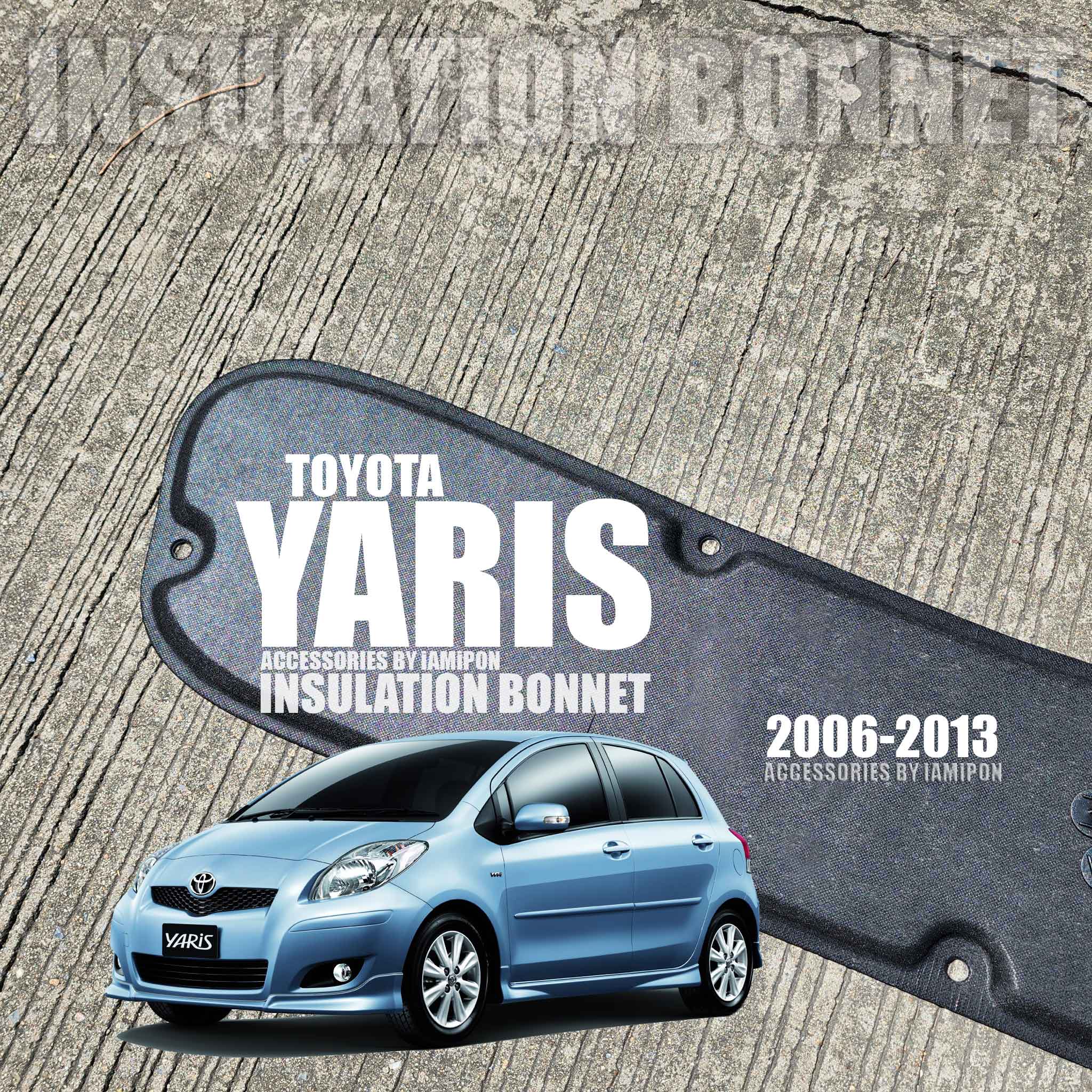 แผ่นกันความร้อนฝากระโปรง TOYOTA YARIS 2006-2013 ฟรีหมุดยึดทุกจุด