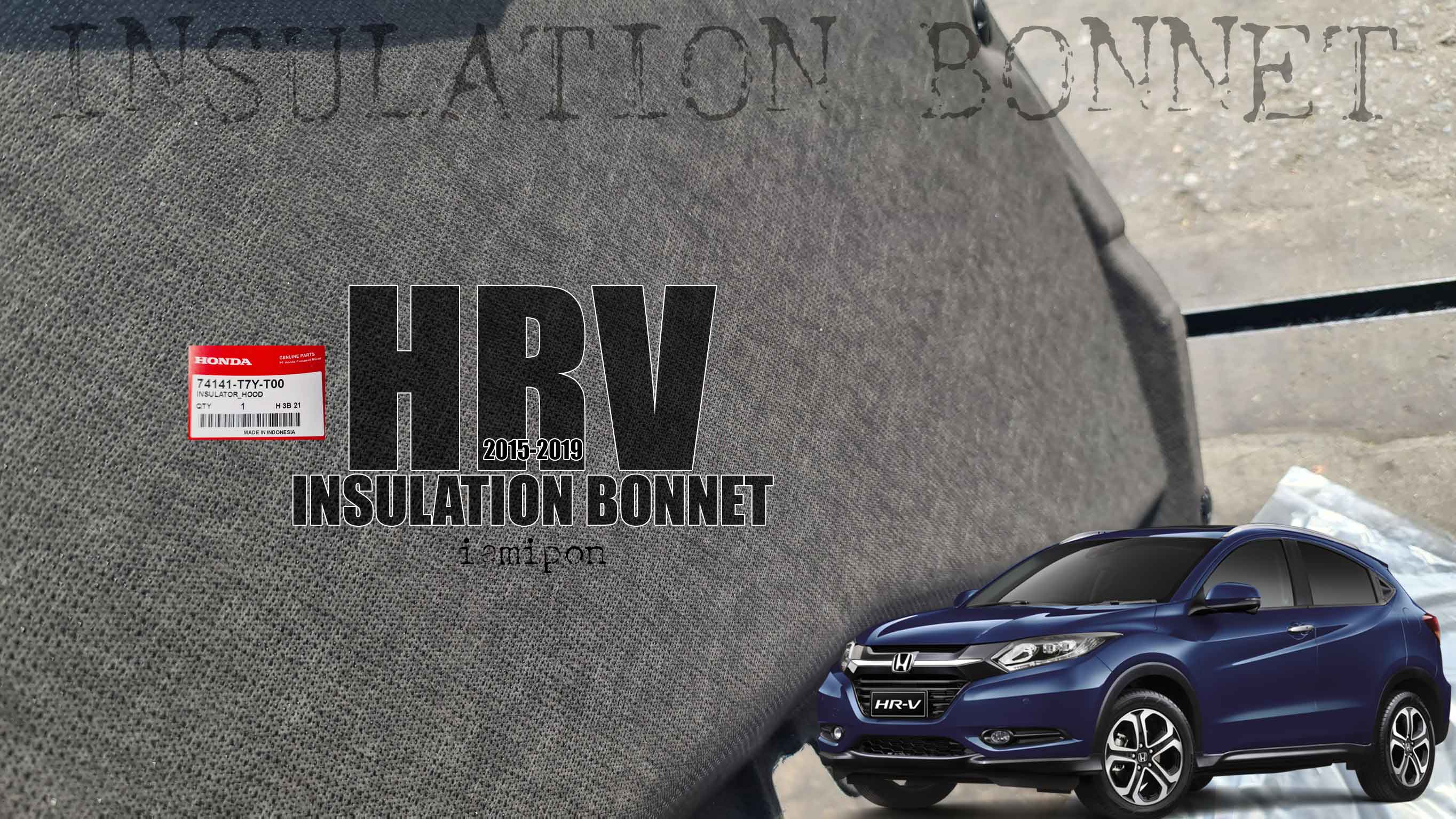 ฉนวนกันความร้อนฝากระโปรง HR-V 2015-2019 แท้ ตรงรุ่น