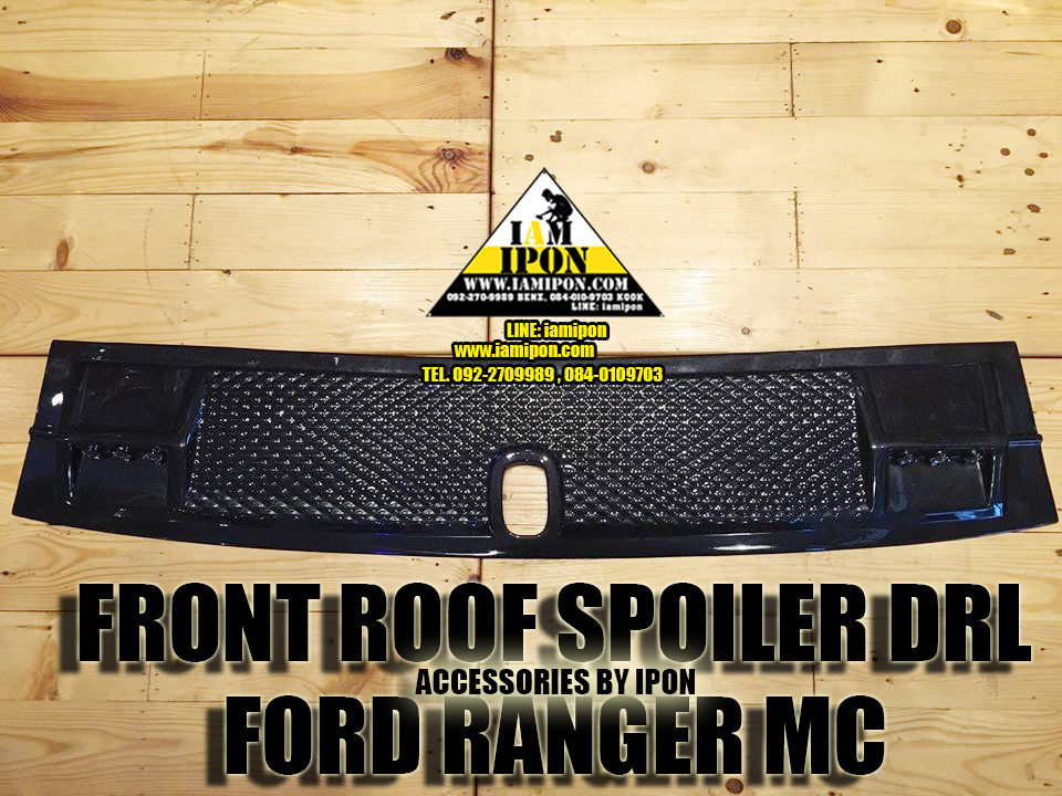FRONT ROOF SPOILER DRL FORD RANGER MC แก๊ปหลังคามพร้อมไป 6 ดวงฟอร์ดเรนเจอร์ MC