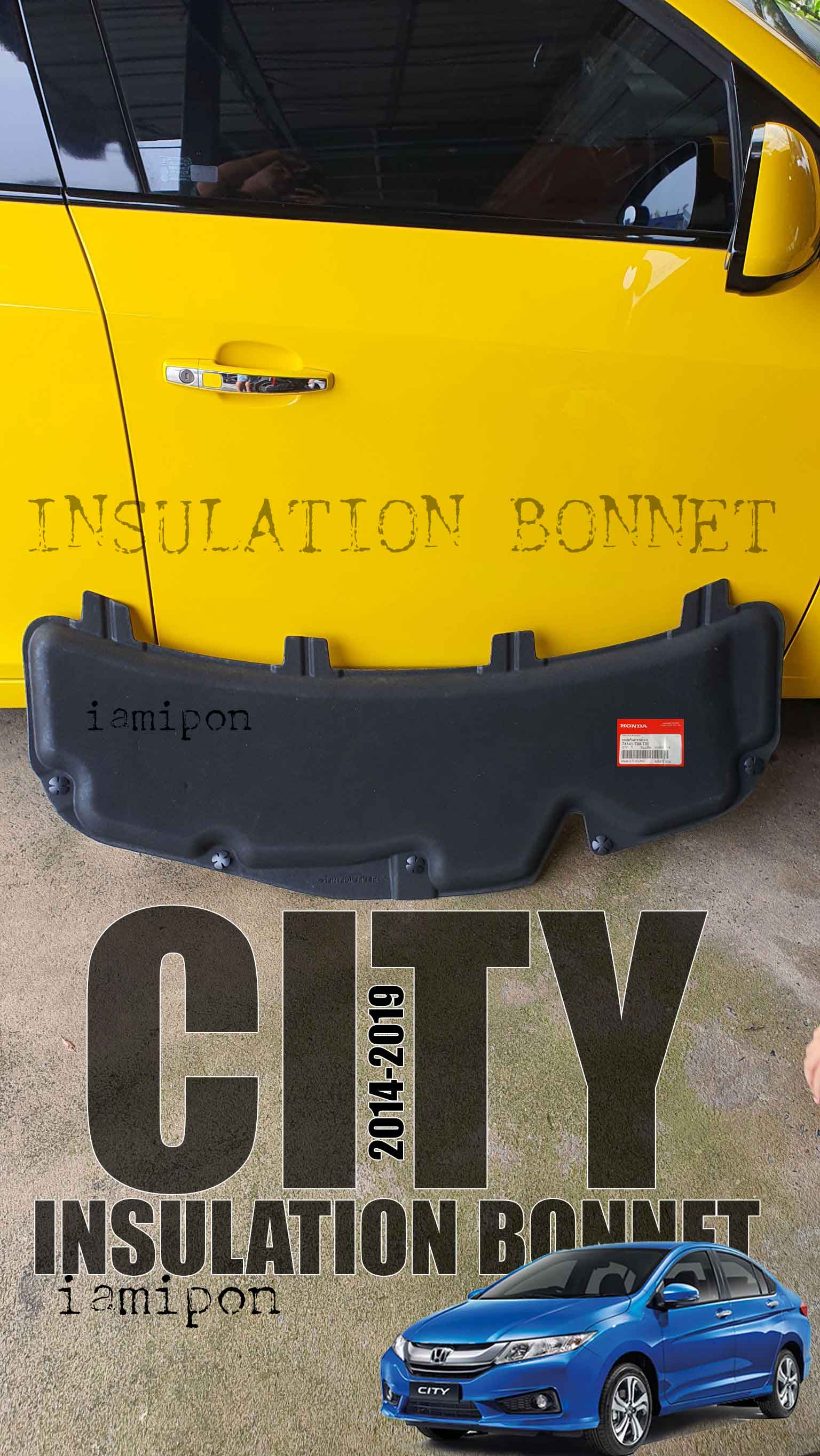 แผ่นกันความร้อนฝากระโปรงหน้าฮอนด้าซิตี้ 2014 - 2019 แท้ห้าง INSULATION BONNET HONDA CITY 2014 - 2019 MASTER