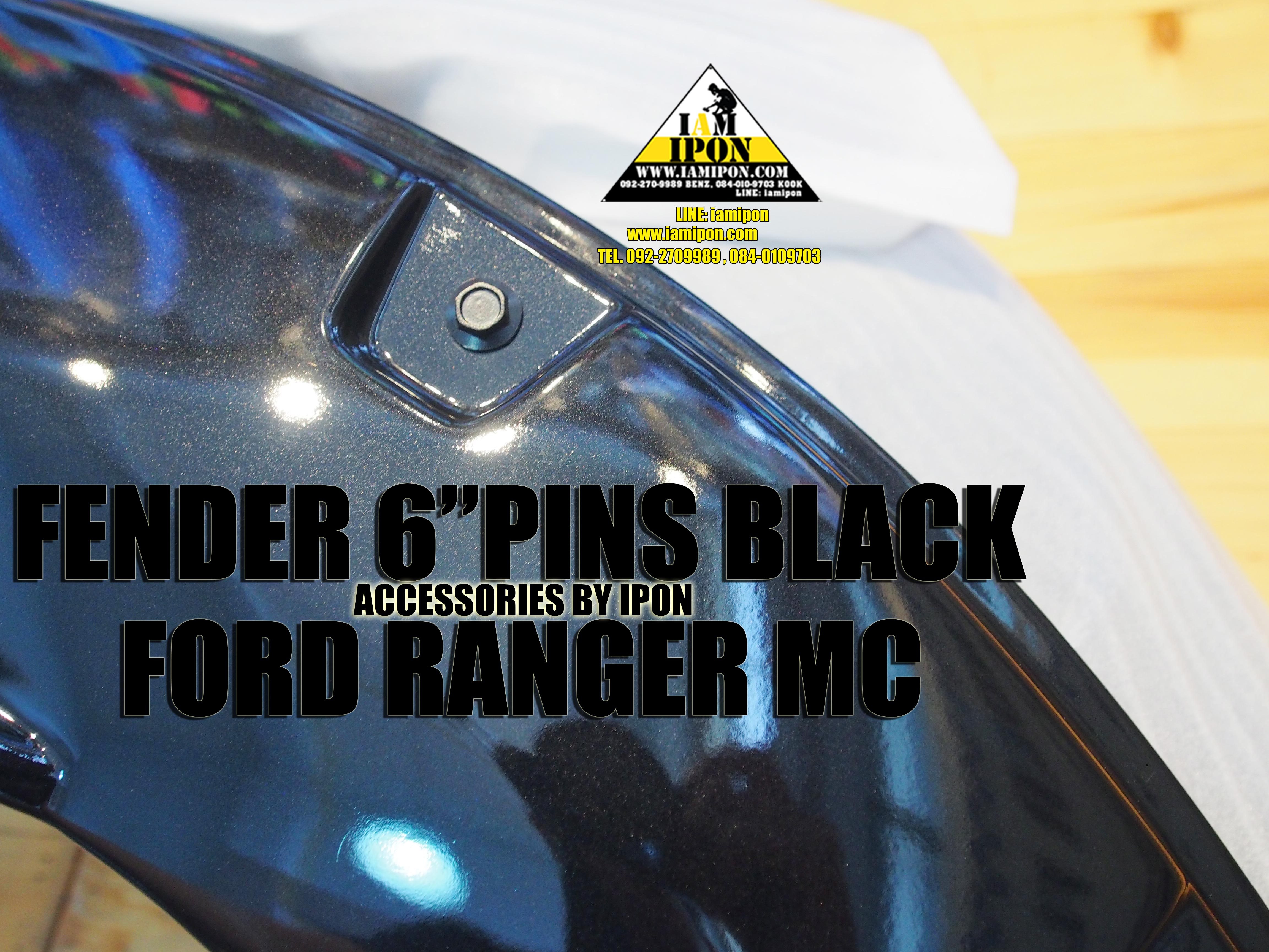 FENDER 6" PINS FORD RANGER MC BLACK โป่งล้อดำเงา 6 นิ้วหมุดหลอกฟอร์ดเรนเจอร์ MC