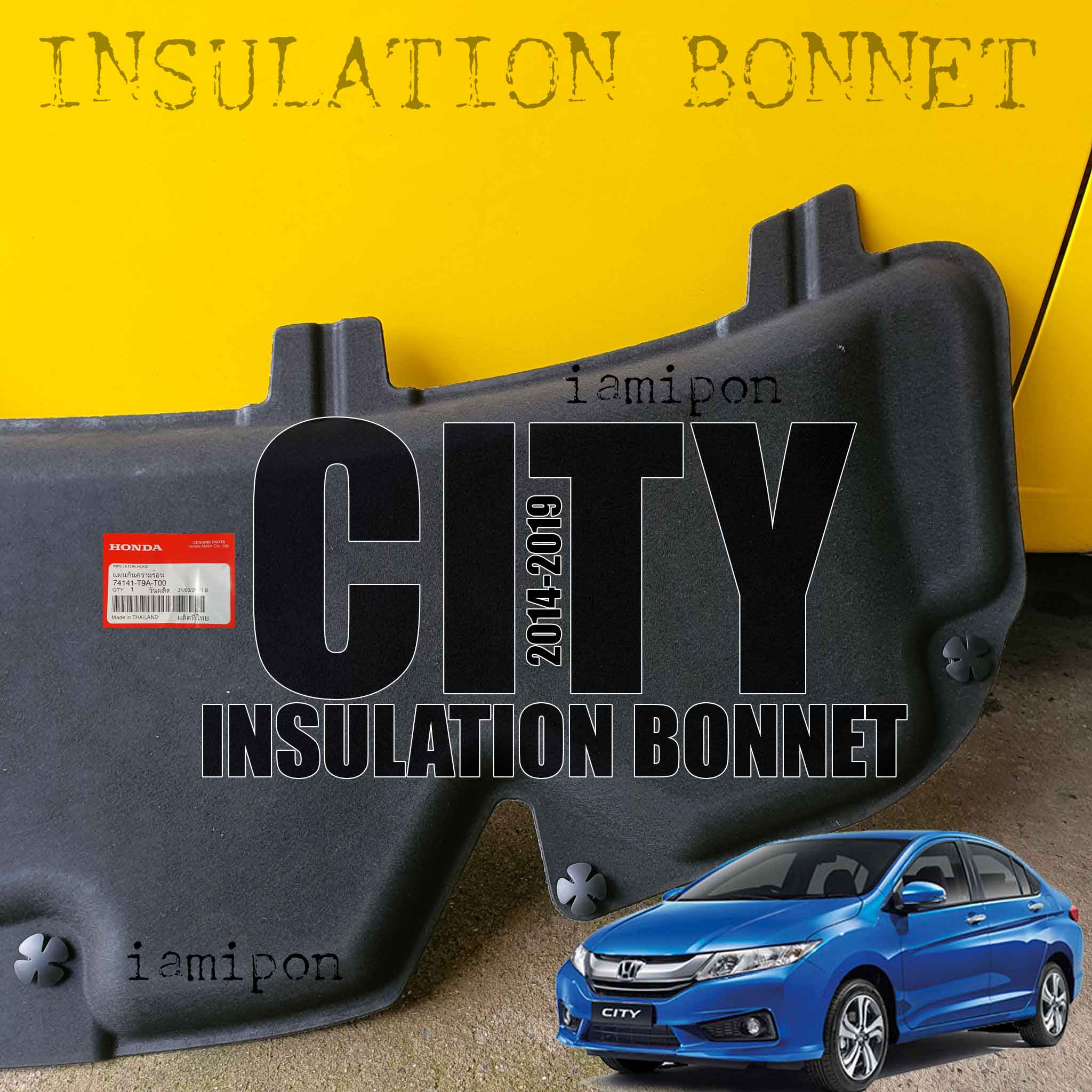 แผ่นกันความร้อนฝากระโปรงหน้าฮอนด้าซิตี้ 2014 - 2019 แท้ห้าง INSULATION BONNET HONDA CITY 2014 - 2019 MASTER