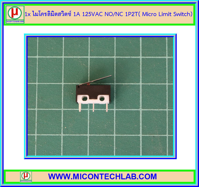 1x ไมโครลิมิตสวิตซ์ 1A 125VAC NO/NC 1P2T( Micro Limit Switch)