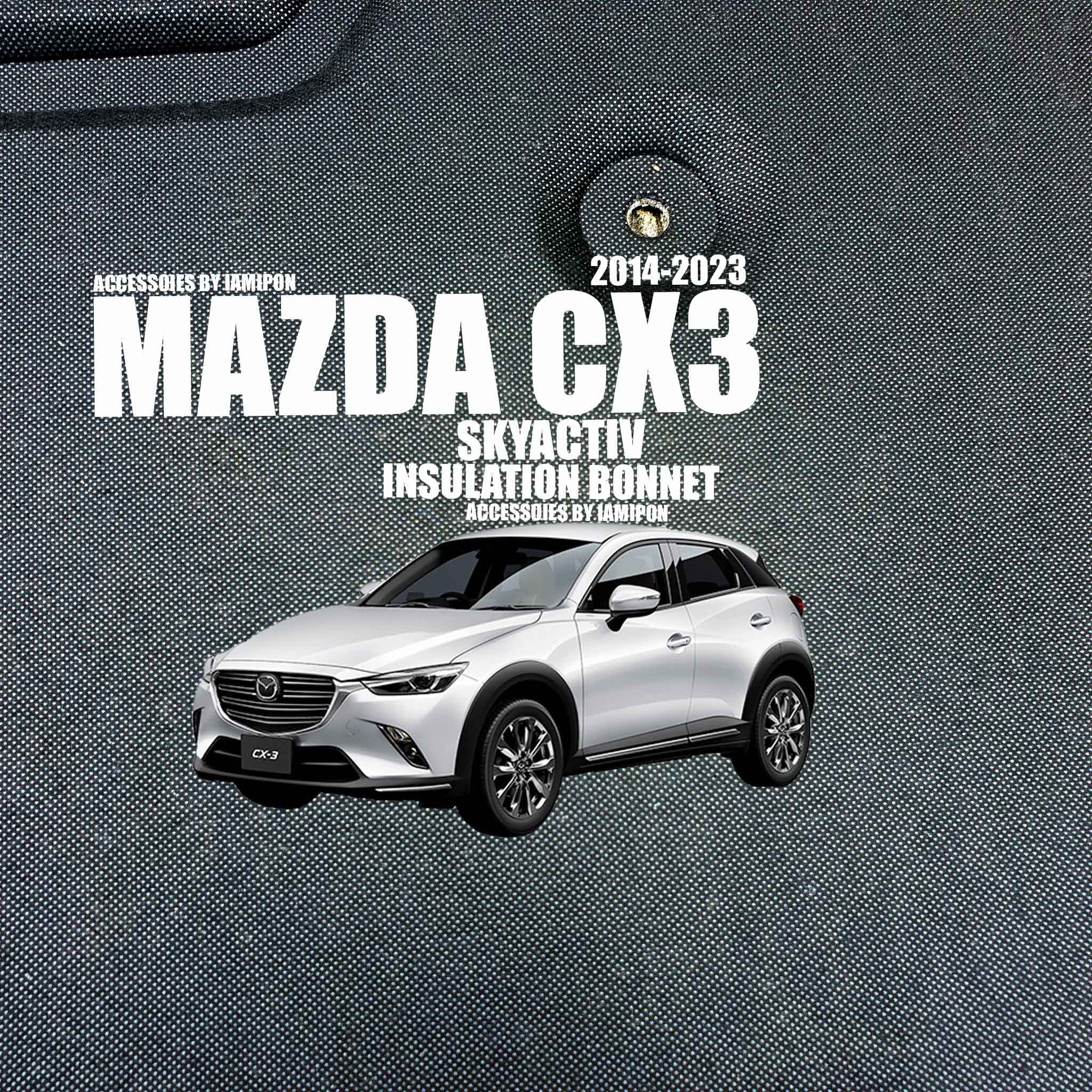 แผ่นกันความร้อนฝากระโปรง MAZDA CX3 SKYACTIV 2014-2023