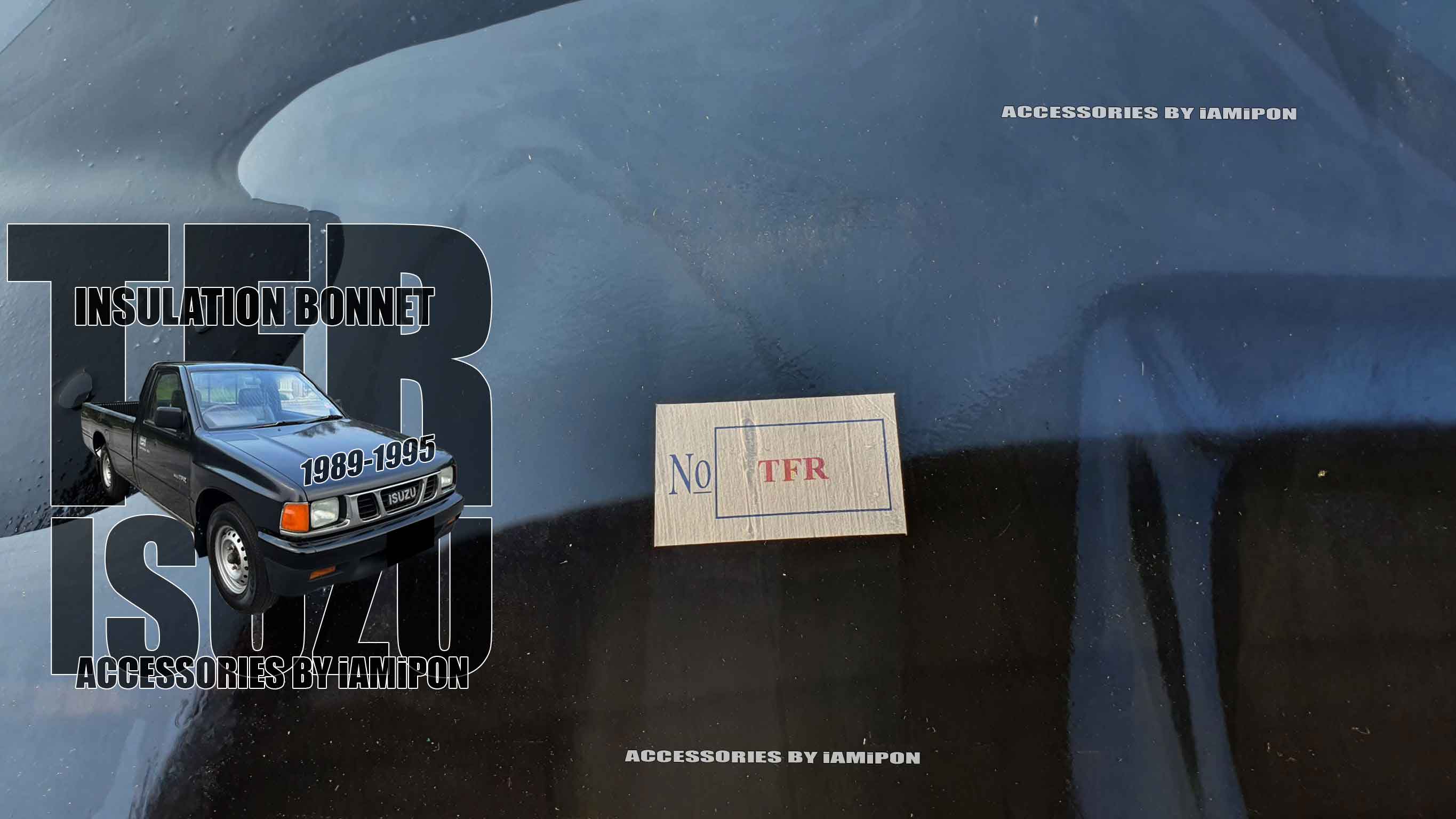 INSULATION BONNET ISUZU TFR 1991-1995 แผ่นกันความร้อนฝากระโปรง อีซุซุ มักร 1991-1995