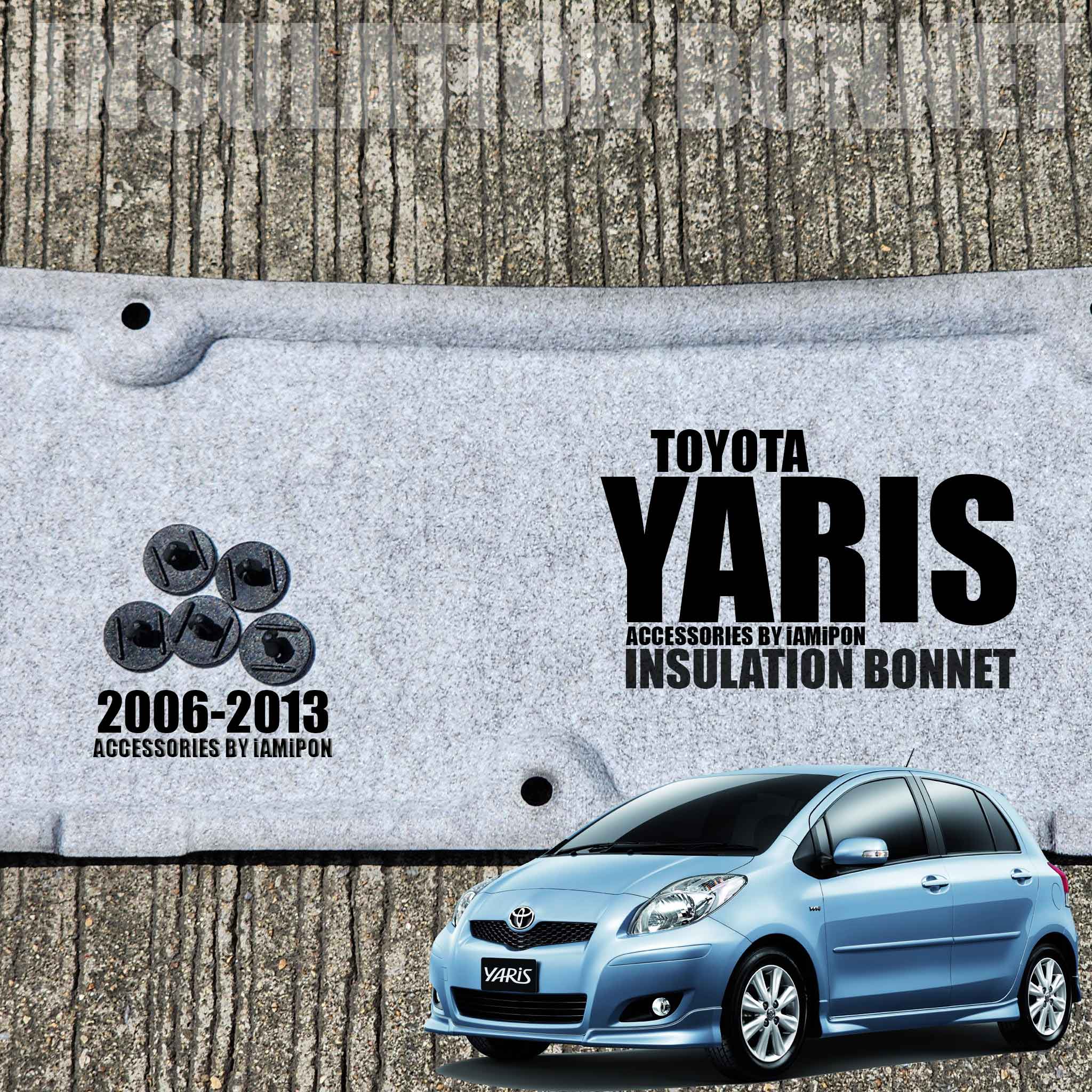 แผ่นกันความร้อนฝากระโปรง TOYOTA YARIS 2006-2013 ฟรีหมุดยึดทุกจุด