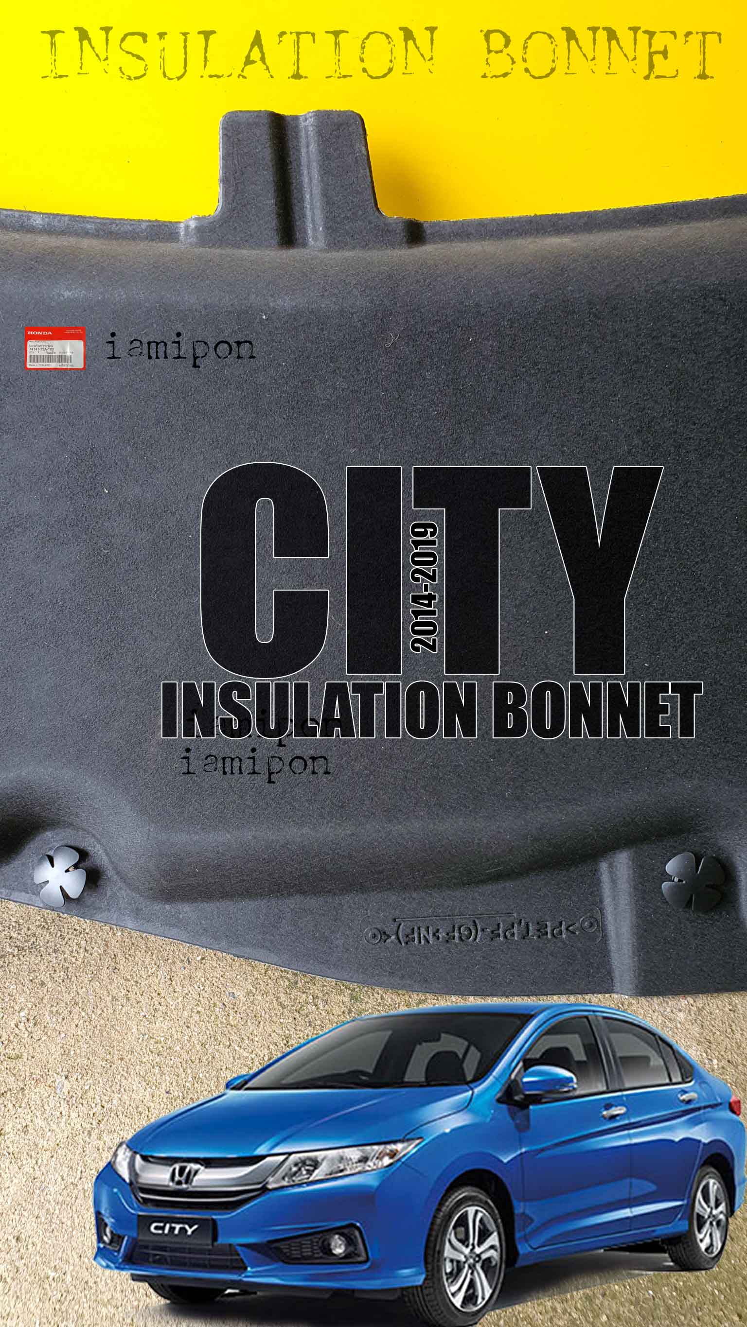 แผ่นกันความร้อนฝากระโปรงหน้าฮอนด้าซิตี้ 2014 - 2019 แท้ห้าง INSULATION BONNET HONDA CITY 2014 - 2019 MASTER