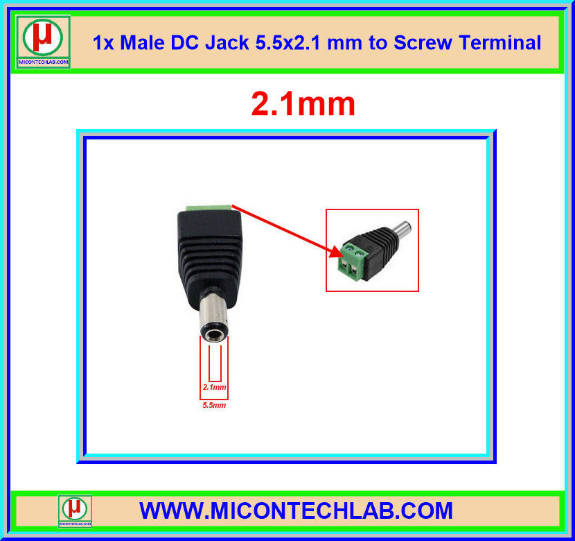 1x ดีซีแจ๊คตัวผู้ 5.5x2.1 mm แบบสกรูขัน (DC Jack)