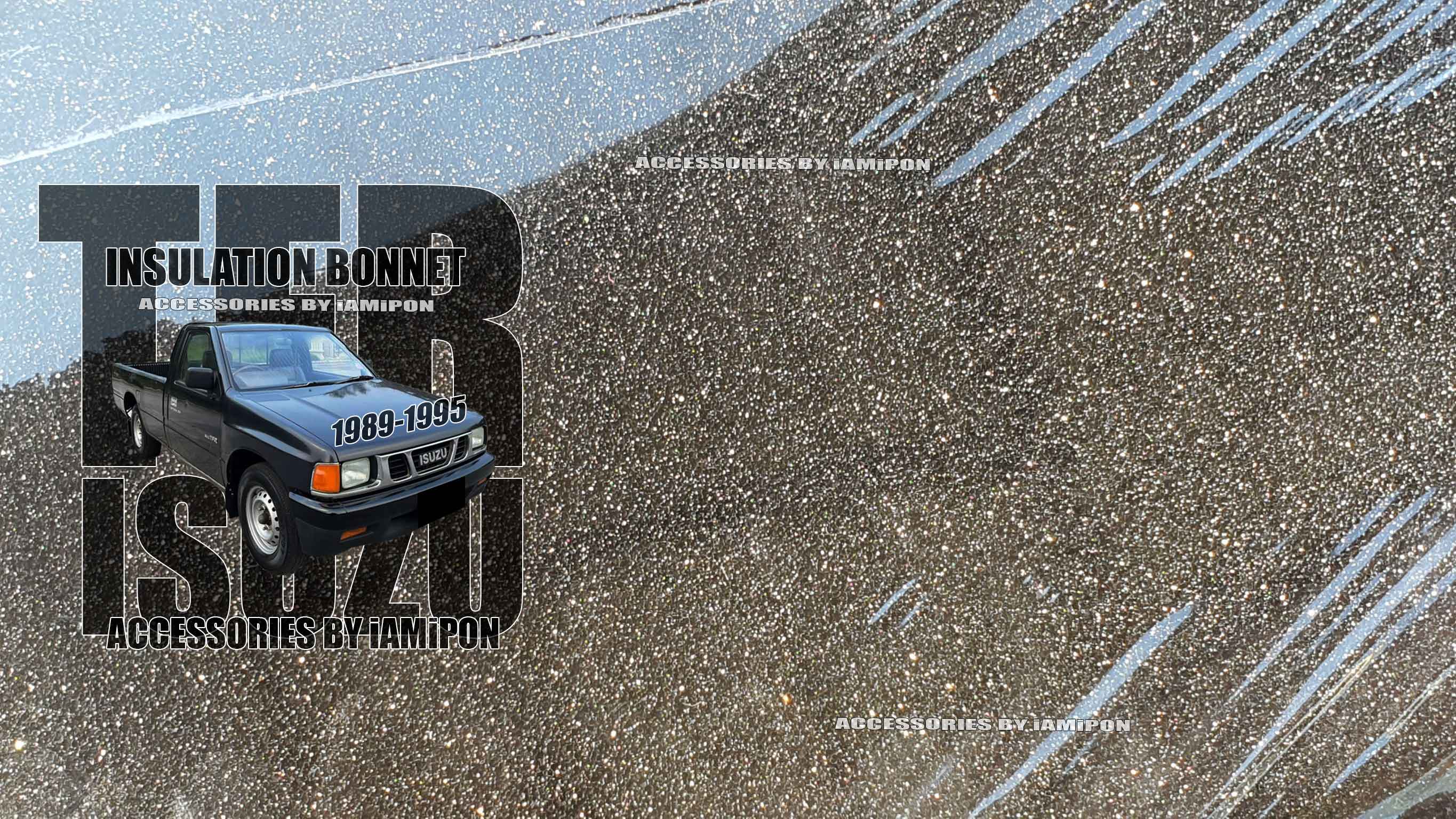 INSULATION BONNET ISUZU TFR 1991-1995 แผ่นกันความร้อนฝากระโปรง อีซุซุ มักร 1991-1995