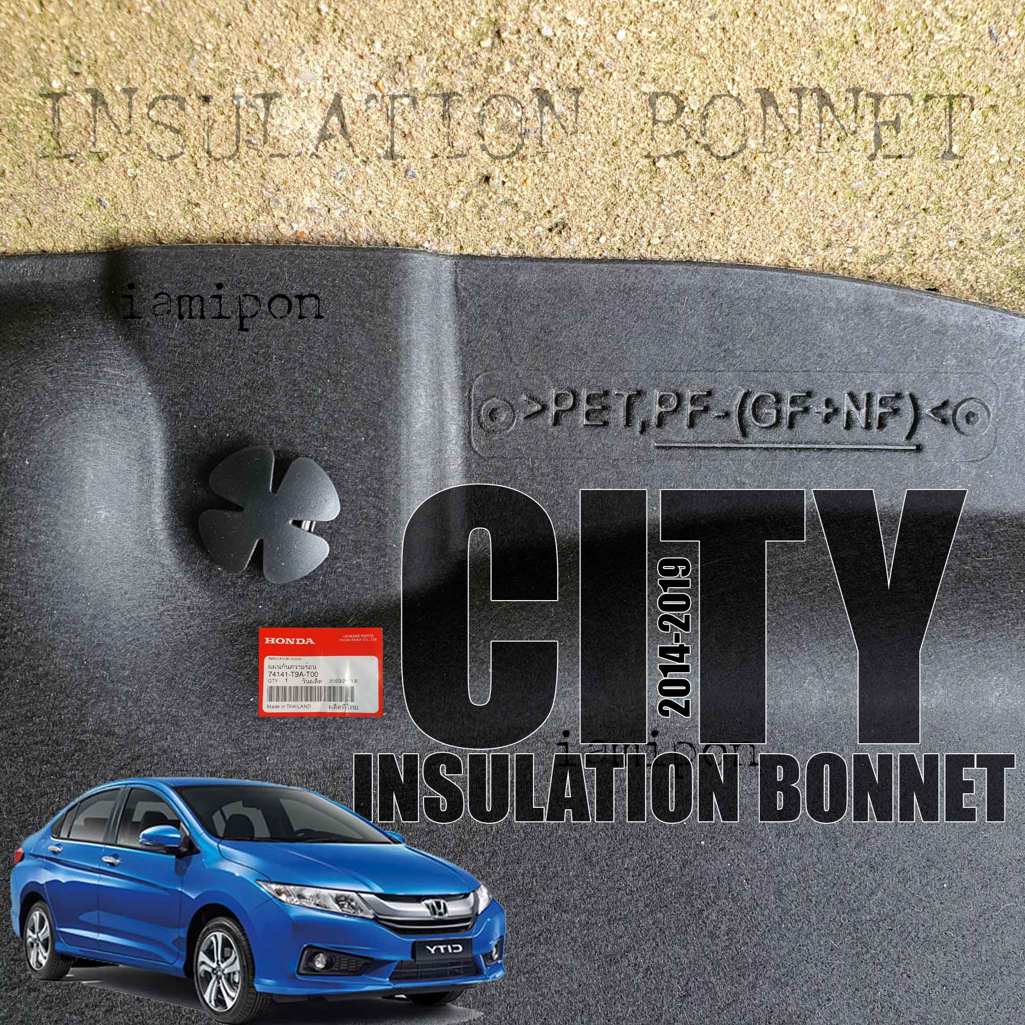 แผ่นกันความร้อนฝากระโปรงหน้าฮอนด้าซิตี้ 2014 - 2019 แท้ห้าง INSULATION BONNET HONDA CITY 2014 - 2019 MASTER