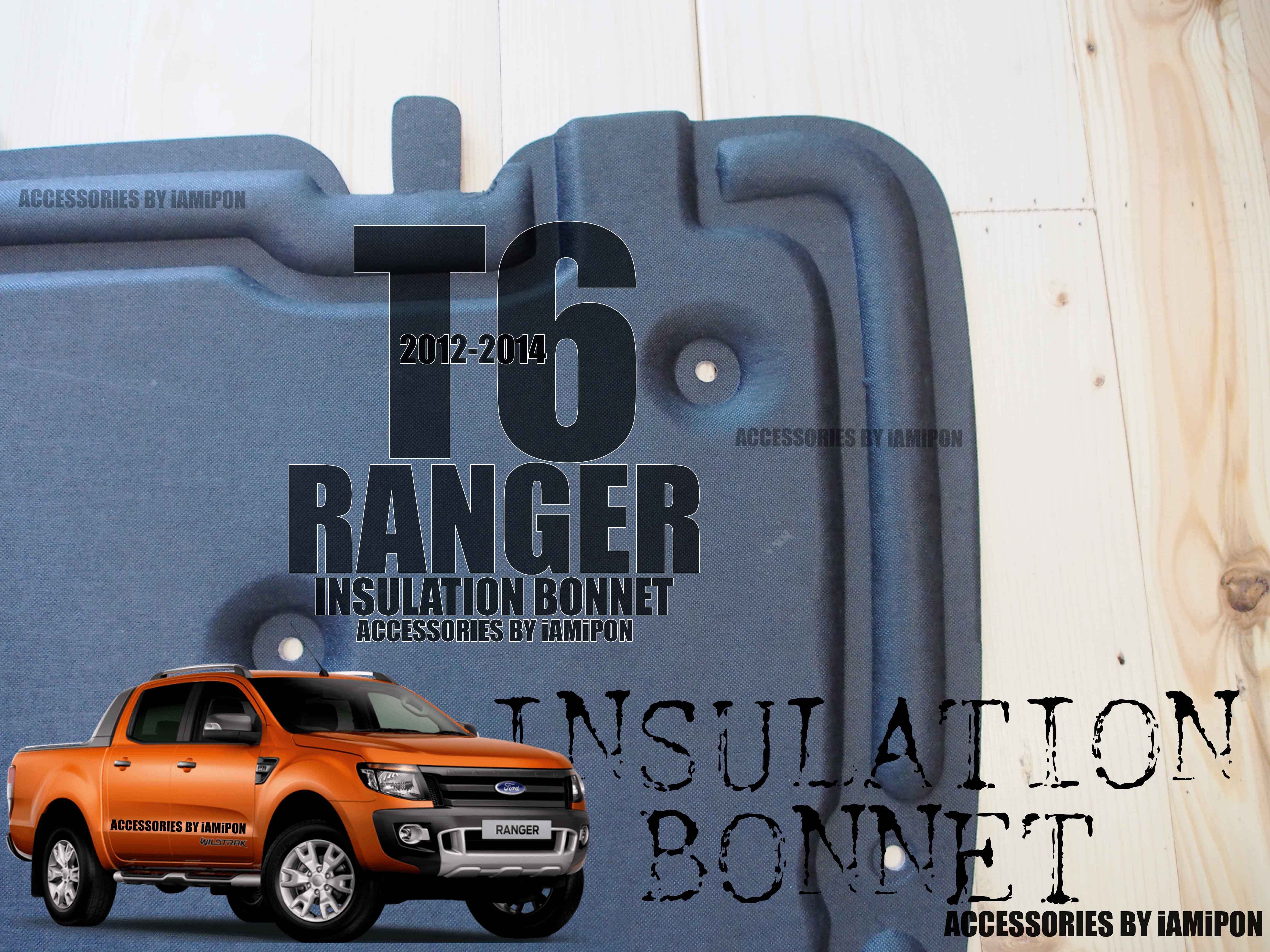 INSULATION BONNET FORD RANGER T6 2012-2014 แผ่นกันความร้อนฟอร์ดเรนเจอร์ T6 2012-2014