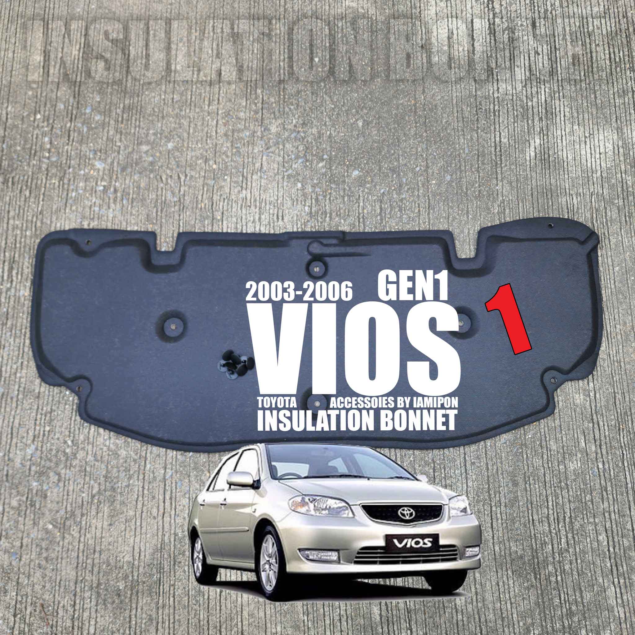 แผ่นกันความร้อนฝากระโปรง TOYOTA VIOS GEN1 2003-2006 ฟรีหมุดยึดทั้งหมด
