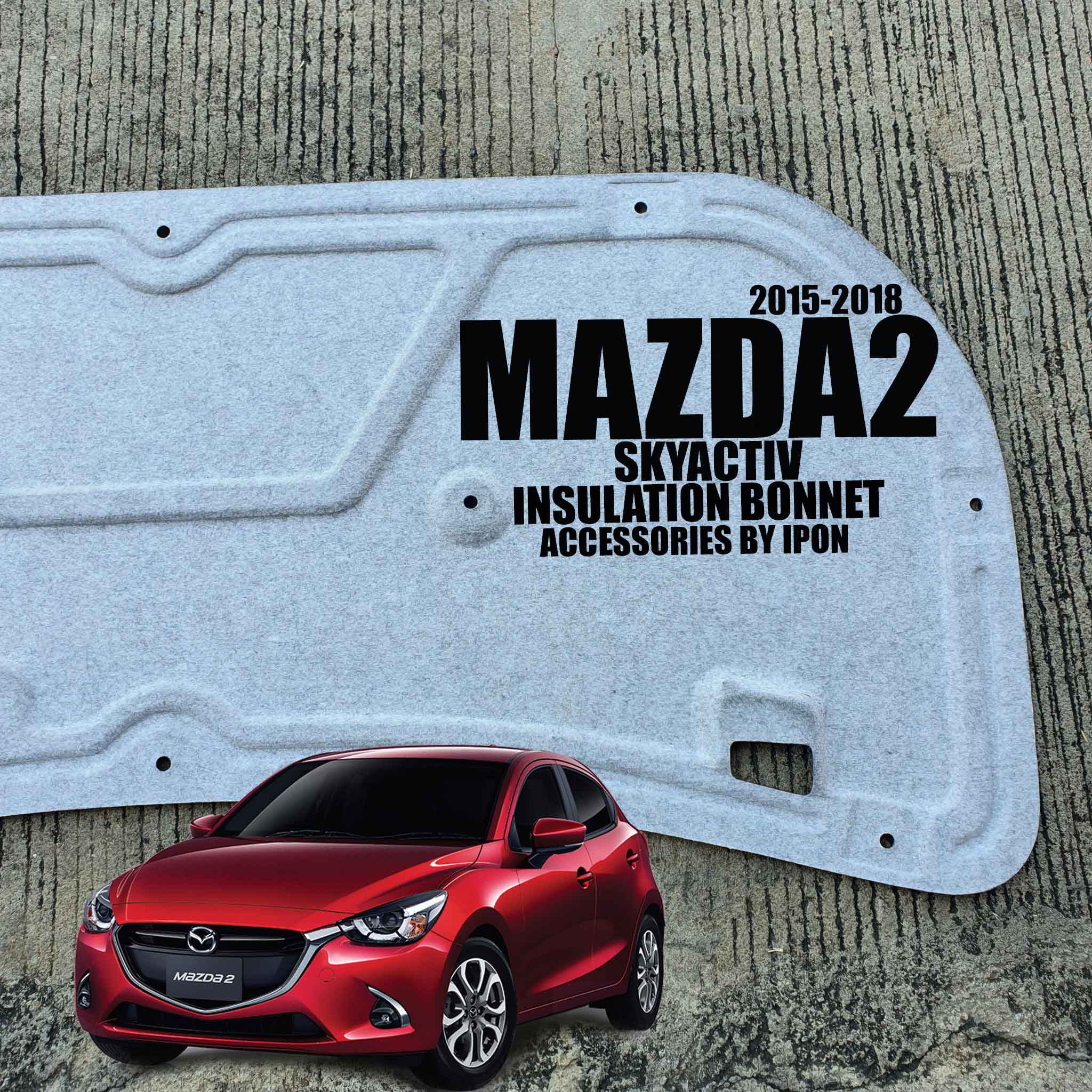แผ่นกันความร้อนฝากระโปรง MAZDA2 SKYACTIV 2015-2018
