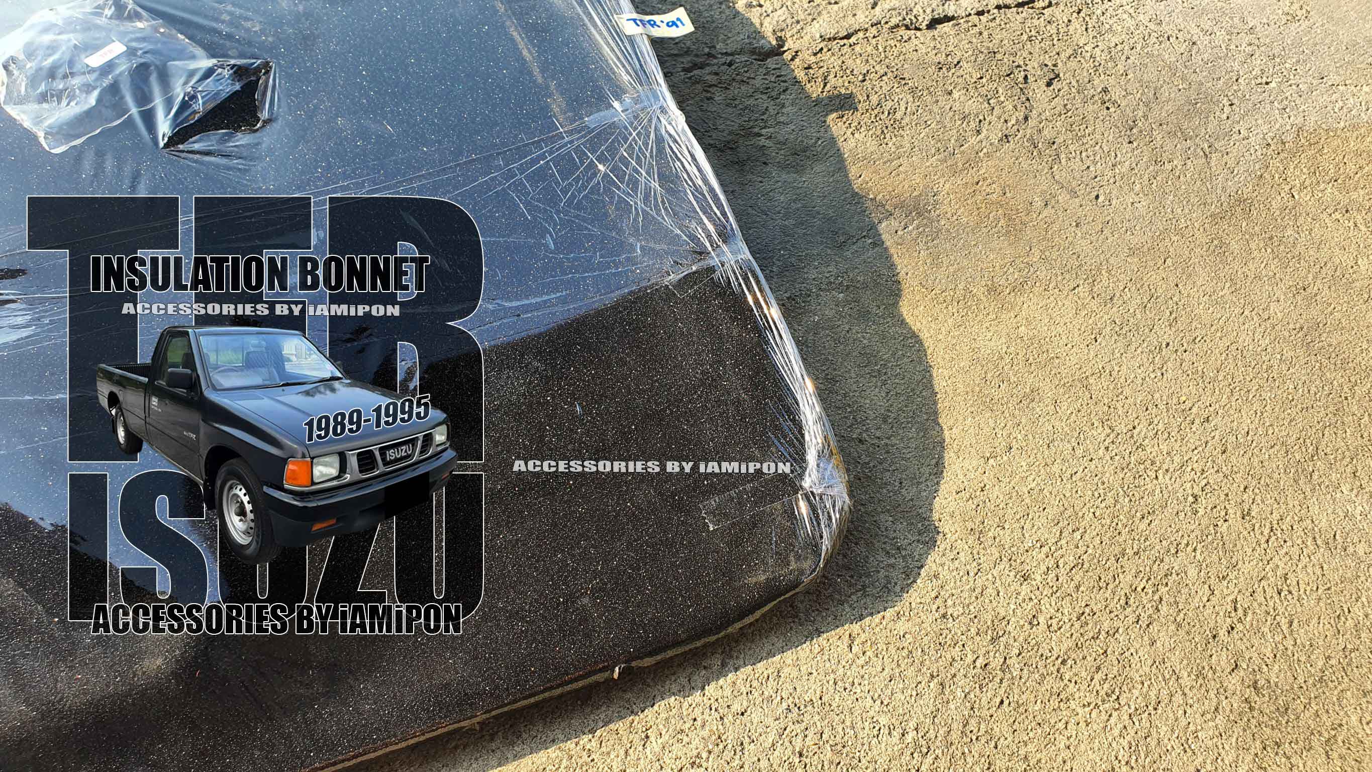 INSULATION BONNET ISUZU TFR 1991-1995 แผ่นกันความร้อนฝากระโปรง อีซุซุ มักร 1991-1995