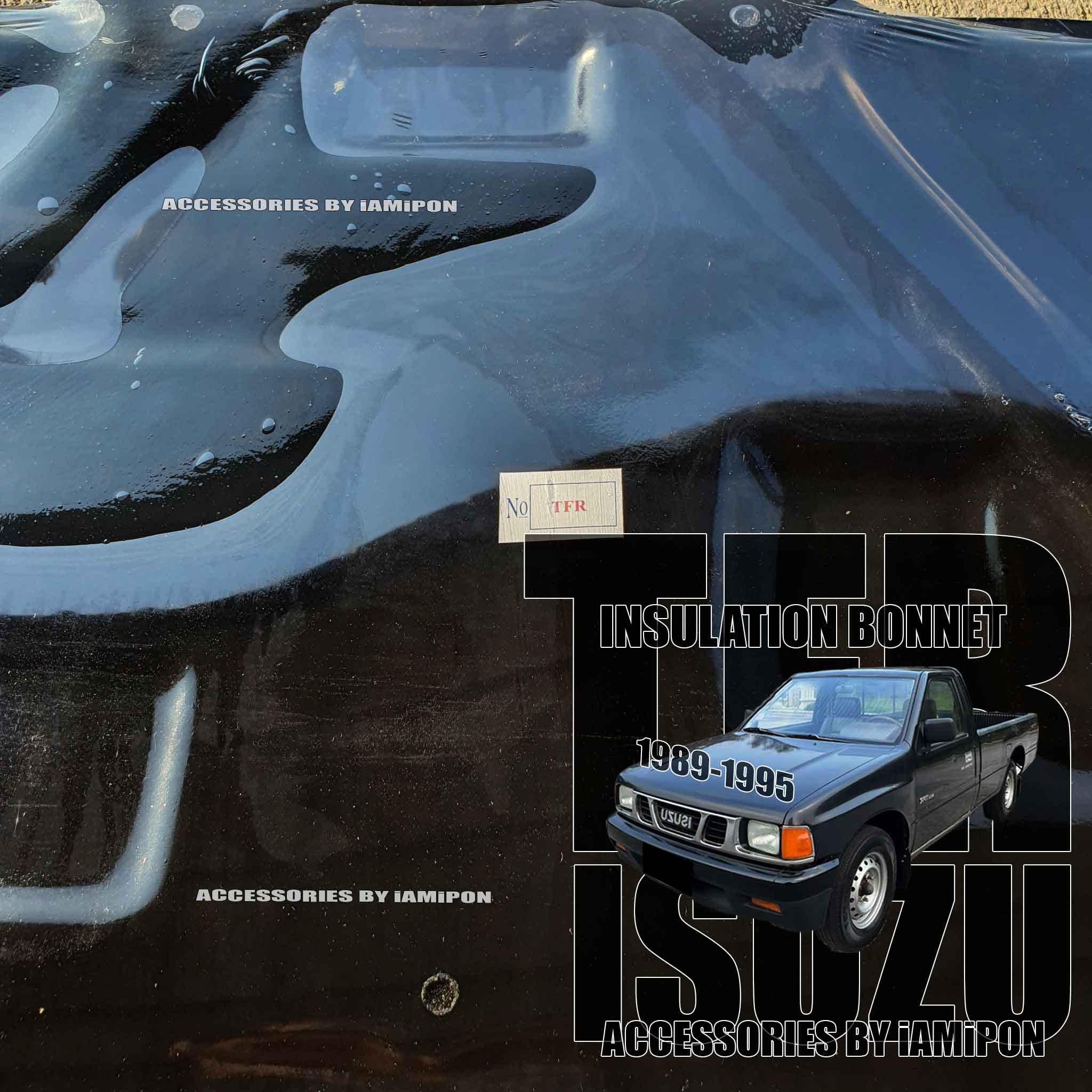 INSULATION BONNET ISUZU TFR 1991-1995 แผ่นกันความร้อนฝากระโปรง อีซุซุ มักร 1991-1995